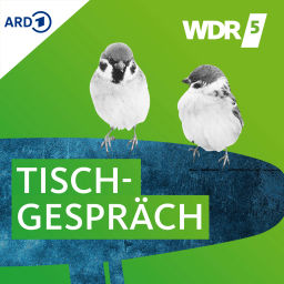 Podcast thumbnail for WDR 5 Tischgespräch