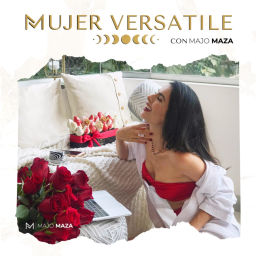 Podcast thumbnail for Mujer Versatile con Majo Maza