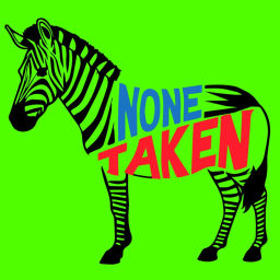 Podcast thumbnail for None Taken