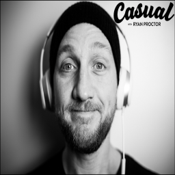 Podcast thumbnail for Casual with Ryan Proctor