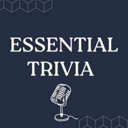Podcast thumbnail for Essential Trivia