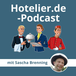 Podcast thumbnail for Hotelier.de-Podcast - #MehrWertWissen für die Hotellerie und Gastronomie