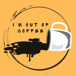 Podcast thumbnail for I'm Out of Coffee