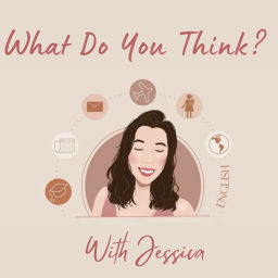 Podcast thumbnail for What Do You Think?