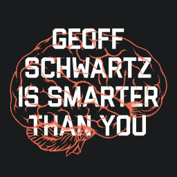 Podcast thumbnail for Geoff Schwartz Is Smarter Than You