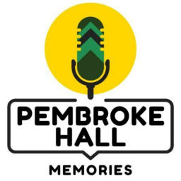 Podcast thumbnail for Pembroke Hall Memories