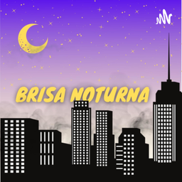 Podcast thumbnail for Brisa Noturna