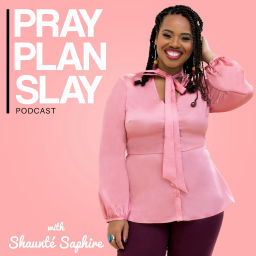 Podcast thumbnail for Pray Plan Slay Podcast