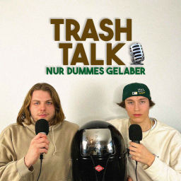 Podcast thumbnail for Trashtalk - Nur dummes Gelaber