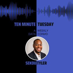 Podcast thumbnail for Ten Minute Tuesday with Sekou Tyler