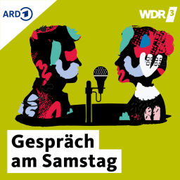 Podcast thumbnail for WDR 3 Gespräch am Samstag