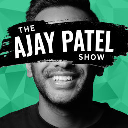 Podcast thumbnail for The Ajay Patel Show