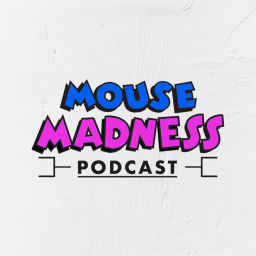 Podcast thumbnail for Mouse Madness Podcast