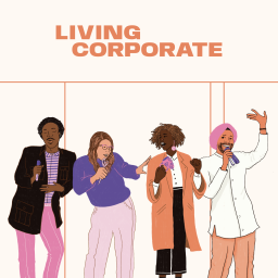 Podcast thumbnail for Living Corporate