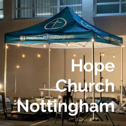Podcast thumbnail for Hope Church Nottingham