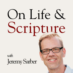 Podcast thumbnail for On Life & Scripture