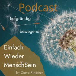 Podcast thumbnail for Einfach Wieder MenschSein