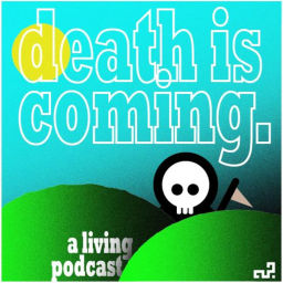 Podcast thumbnail for Death Is Coming