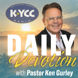 Podcast thumbnail for Daily Devotion with Ken Gurley on KYCC