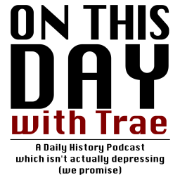 Podcast thumbnail for On This Day With Trae