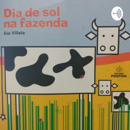 Podcast thumbnail for Contação De História: Dia De Sol Na Fazenda.