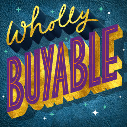 Podcast thumbnail for Wholly Buyable