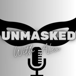 Podcast thumbnail for Unmasked With Alex