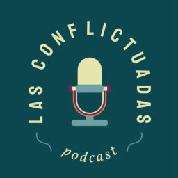 Podcast thumbnail for Las Conflictuadas
