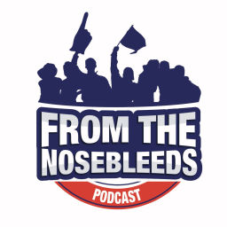 Podcast thumbnail for FROM THE NOSEBLEEDS