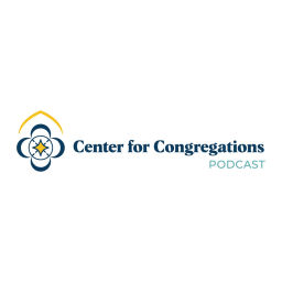 Podcast thumbnail for Center for Congregations Podcast