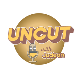 Podcast thumbnail for Uncut w/ Judean