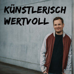 Podcast thumbnail for Künstlerisch wertvoll