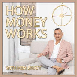 Podcast thumbnail for How Money Works - Hem Bhatt