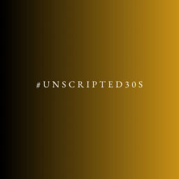 Podcast thumbnail for Unscripted30s