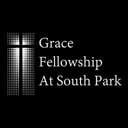 Podcast thumbnail for Grace Fellowship at South Park - Sunday Sermons