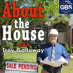Podcast thumbnail for About the House with Troy Galloway