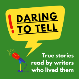 Podcast thumbnail for Daring to Tell
