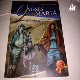 Podcast thumbnail for Oração da novena da Anunciação ao Nascimento de Jesus #9mesesComMaria