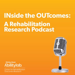 Podcast thumbnail for INside the OUTcomes: A Rehabilitation Research Podcast