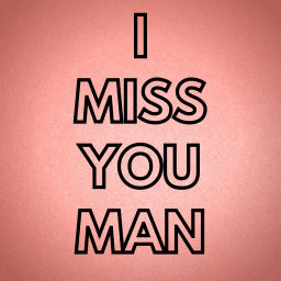 Podcast thumbnail for I Miss You Man