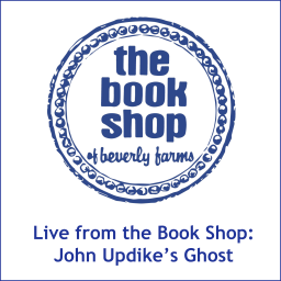 Podcast thumbnail for Live from the Book Shop: John Updike's Ghost