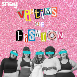 Podcast thumbnail for Victims of Fashion: A Snag Podcast