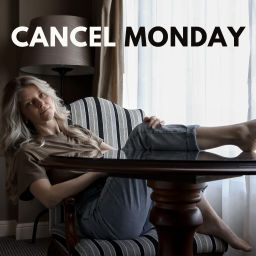 Podcast thumbnail for Cancel Monday