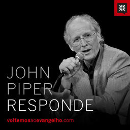 Podcast thumbnail for John Piper Responde