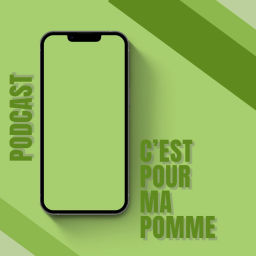 Podcast thumbnail for c'est pour ma pomme
