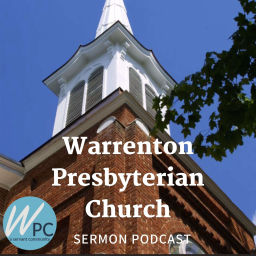 Podcast thumbnail for Warrenton Presbyterian Church Sermons