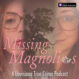 Podcast thumbnail for Missing Magnolias