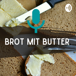 Podcast thumbnail for Brot mit Butter. Corona Edition.