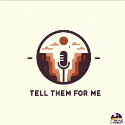 Podcast thumbnail for Tell Them For Me