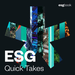 Podcast thumbnail for ESG Quick Takes